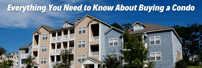 Everything You Need to Know About Buying a Condo